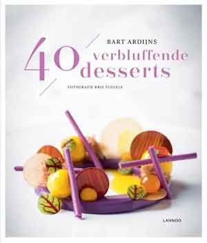 Baert Ardijns 40 Verbluffende Desserts Kookboek Desserts