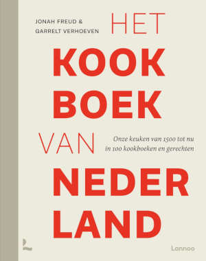 Jonah Freud & Garrelt Verhoeven Het kookboek van Nederland